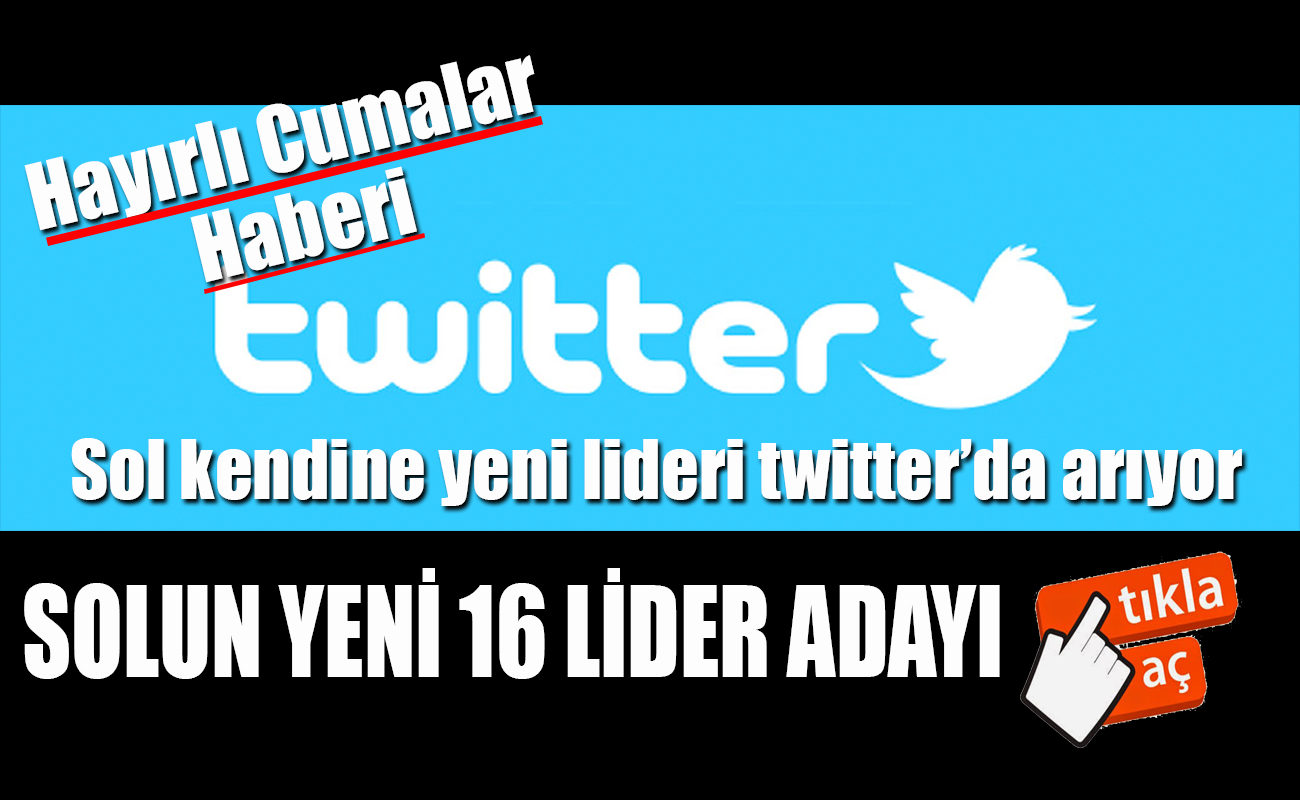 TWITTER YENİ SOL LİDER ARIYOR