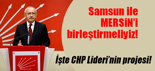 “SAMSUN İLE MERSİN BULUŞMALI!”