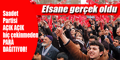 SAADET PARTİSİ AÇIK AÇIK PARA DAĞITIYOR!