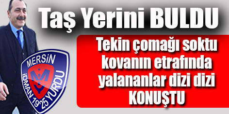 MERSİN İDMANYURDU’NUN BAŞARILI OLMASINI KİMLER İSTEMİYOR?
