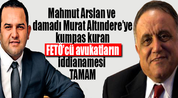MERSİN’DE FETÖ’CÜ AVUKATLARIN DA İDDİANAMESİ TAMAM