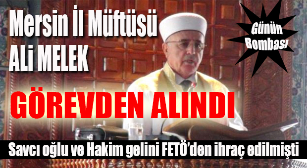 GÜNÜN BOMBASI… İL MÜFTÜSÜ GÖREVDEN ALINDI