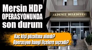 hdpoperasyonmersinsondurum