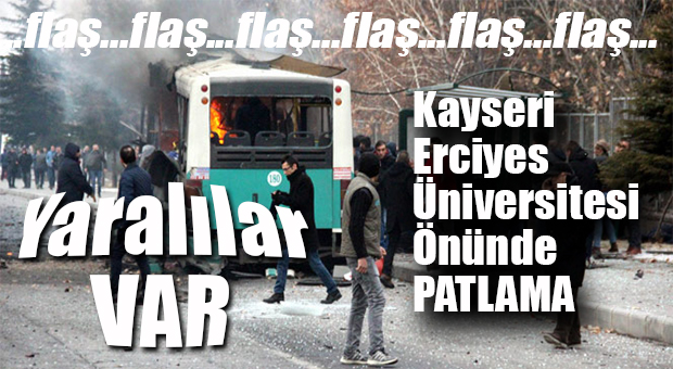 FLAŞ…FLAŞ…FLAŞ… KAYSERİ’DE PATLAMA