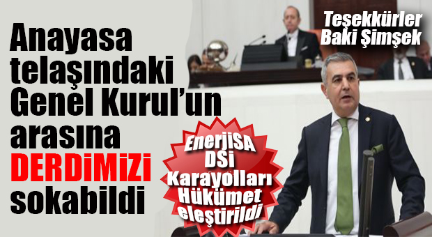 BAKİ ŞİMŞEK TBMM’DE ACİL YARDIM İSTEDİ: “MERSİN’İ AFET BÖLGESİ İLAN EDİN”
