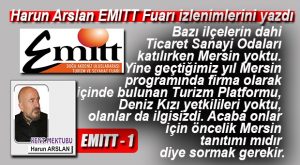 HARUN ARSLAN EMITT İZLENİMLERİNİ YAZDI
