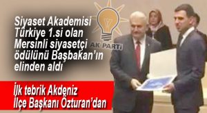 SİYASET AKADEMİSİ TÜRKİYE BİRİNCİSİ ÖDÜLÜNÜ BAŞBAKAN’DAN ALDI