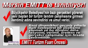 HARUN ARSLAN YAZDI… EMİTT TURİZM FUARI ÖNCESİ