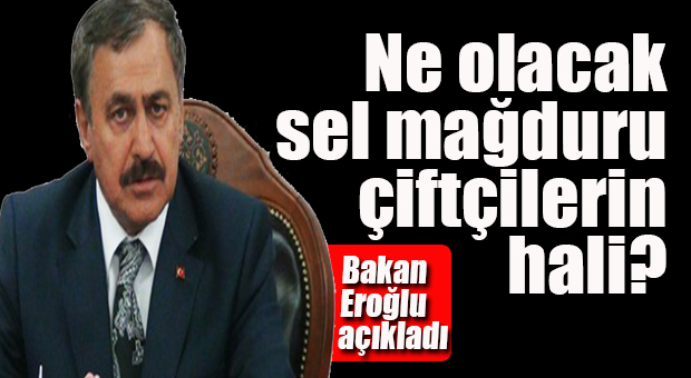 BAKAN EROĞLU’DAN “UMUTLU” AÇIKLAMA