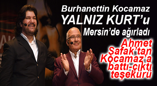 MERSİNYALNIZKURTAHMETŞAFAKKOCAMAZPOROGRAM