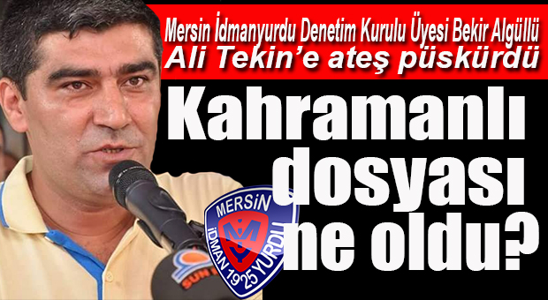 BEKİR ALGÜLLÜ, DENETÇİ DOSYASININ AKIBETİNİ SORDU