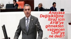 BAKİ ŞİMŞEK, AYM’YE GİTMEKTEN VAZGEÇEN CHP’YE NE DEDİ?