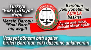 MERSİN BAROSU YÖNETİMİNE MUHALİF “SOL” KESİMDEN “AÇIKLA” BASKISI