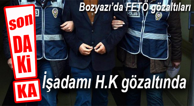 BOZYAZI’DA FETÖ OPERASYONU