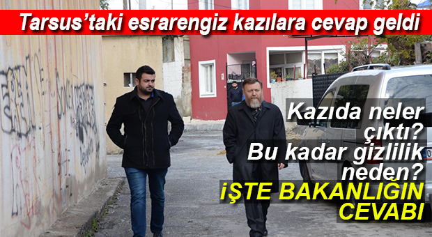 TARSUS’TAKİ ESRARENGİZ KAZI, BU CEVAPLARDAN SONRA DAHA DA İLGİNÇ HALE GELDİ!