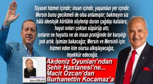 HARUN ARSLAN YAZDI… AKDENİZ OYUNLARI’NDAN ŞEHİR HASTANESİ’NE… MACİT ÖZCAN’DAN BURHANETTİN KOCAMAZ’A…