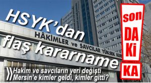 HSYK ATAMALARI MERSİN’DE DE YANKILANDI