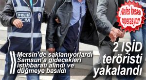 MERSİN’DEN SAMSUN’A IŞİD OPERASYONU: 2 TERÖRİST GÖZALTINDA