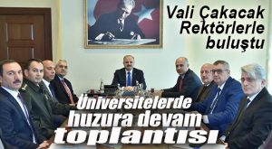 REKTÖRLERLE GÜVENLİK TOPLANTISI YAPILDI