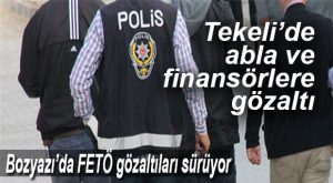 BOZYAZI’DA FETÖ OPERASYONLARI SÜRÜYOR
