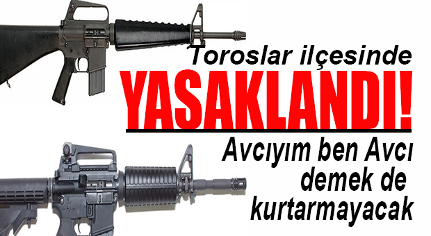 toroslarilçesindeavtüfeğiyasak