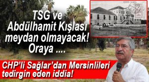 SAĞLAR’DAN ŞOK İDDİA… TSG, MEYDAN DEĞİL…