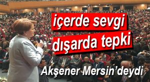 MERAL AKŞENER’E MERSİN’DE PROTESTO