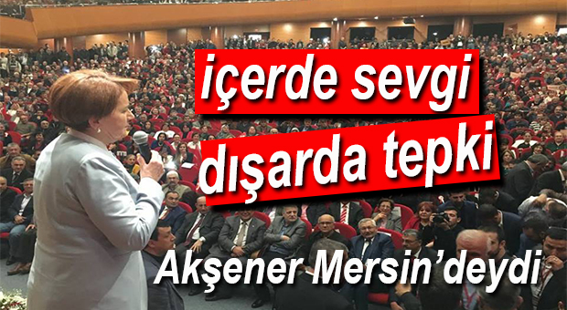 MERAL AKŞENER’E MERSİN’DE PROTESTO