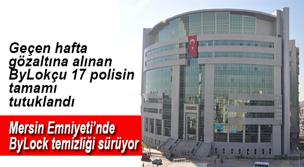 ADLİ KONTROL YOK, SERBEST BIRAKMA YOK! ŞÜPHELİ 17 POLİSİN 17’Sİ DE TUTUKLANDI