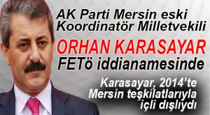 AK PARTİ MERSİN ESKİ KOORDİNATÖR MİLLETVEKİLİ İLE İLGİLİ ŞOK İDDİA