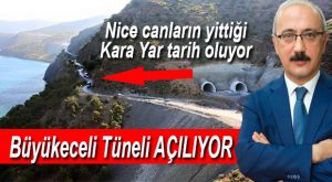BÜYÜKECELİ TÜNELİ AÇILIYOR