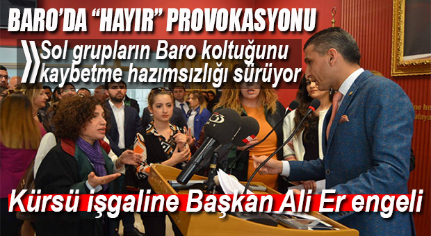 MERSİN BARO BAŞKANI ALİ ER PROVOKASYONA MÜSAADE ETMEDİ!