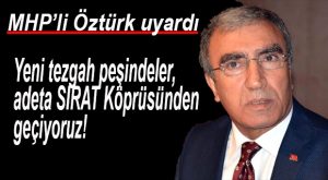 MHP’Lİ ÖZTÜRK: “15 TEMMUZ’UN ARTÇILARI SÜRÜYOR!”