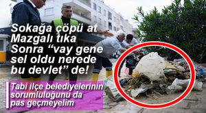 TIKALI MAZGALLAR SU TAŞKINLARINA SEBEP OLDU
