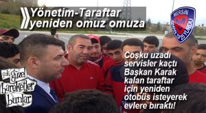 GERİDE KALAN TARAFTARI BAŞKAN KARAK TOPLADI