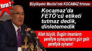 “İNSANLARIN ŞEREFİYLE OYNAYANLAR AYNI DURUMA DÜŞECEKLER”