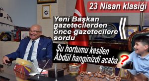 23 NİSAN KLASİĞİ… KOCAMAZ KOLTUĞU DEVRETTİ!