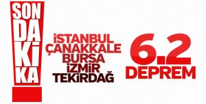 SON DAKİKA… İZMİR-İSTANBUL SAĞLAM SALLANDI