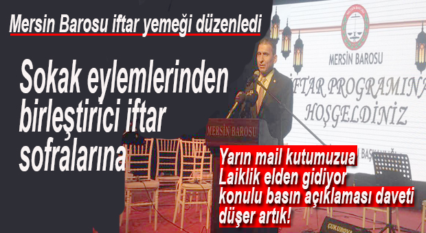 MERSİN BAROSU İFTARDA BULUŞTU