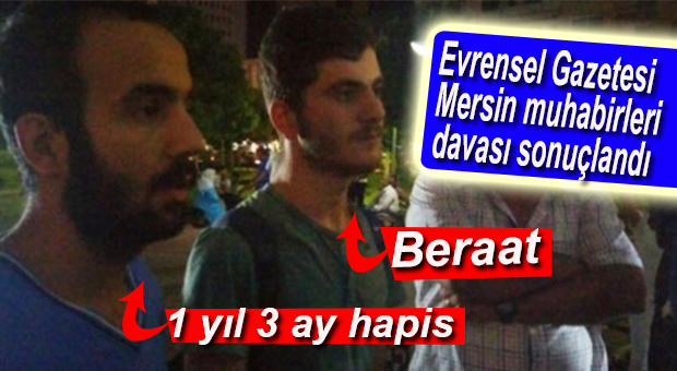 MERSİN EVRENSEL DAVASI’NDA KARAR AÇIKLANDI