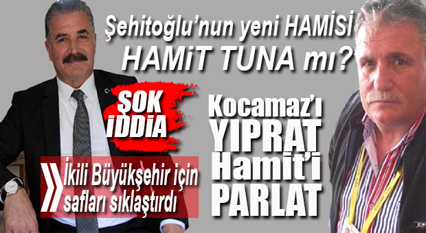 VAHAP’IN UMUDU HAMİT TUNA MI?