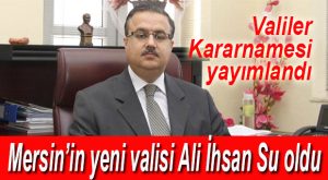 MERSİN VALİLİĞİ’NDE BAYRAK DEĞİŞİMİ