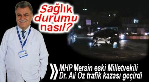 ALİ ÖZ TRAFİK KAZASI GEÇİRDİ