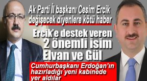 KABİNE REVİZYONA GİRDİ, AK PARTİ’DE KONGRE SÜRECİ BAŞLADI