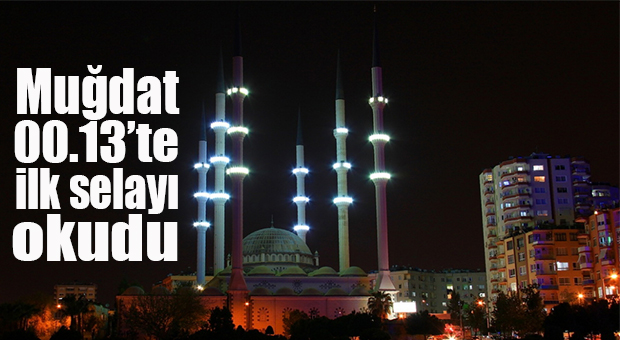 SELALAR SABAH NAMAZINA KADAR SÜRECEK