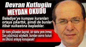 KUTLUGÜN’DEN ÜLTİMATOM: “İTİBAR SUİKASTININ BU KADAR KOLAY OLMAYACAĞINI ÖĞRETECEĞİM!”
