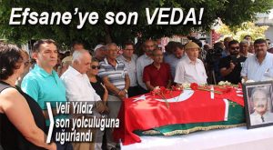 VELİ YILDIZ SON YOLCULUĞUNA UĞURLANDI