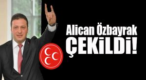 FLAŞ GELİŞME… MHP MERSİN’DE ALİCAN ÖZBAYRAK ÇEKİLDİ