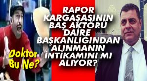 DARP RAPORUNDA DOKTOR ÇELİŞKİSİ…
