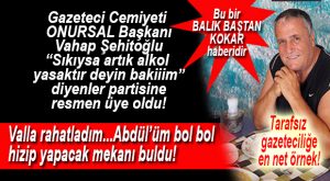 MÜJDELER OLSUN… YÜCE İNSAN, HEYKELİ DİKİLECEK GAZETECİ VAHAP’IM CHP’YE ÜYE OLDU!!!